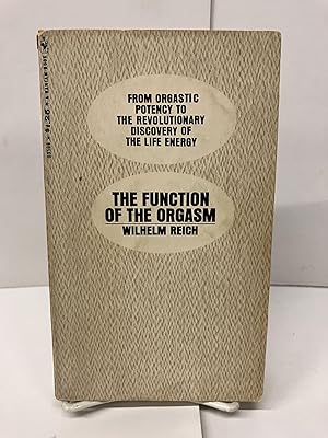 Immagine del venditore per The Function of the Orgasm: Sex-Economic Problems of Biological Energy venduto da Chamblin Bookmine