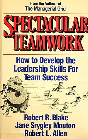 Imagen del vendedor de Spectacular Teamwork: How to Develop the Leadership Skills for Team Success a la venta por Mad Hatter Bookstore