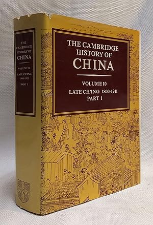 Imagen del vendedor de The Cambridge History of China: Volume 10, Late Ch'ing 1800?1911, Part 1 a la venta por Book House in Dinkytown, IOBA