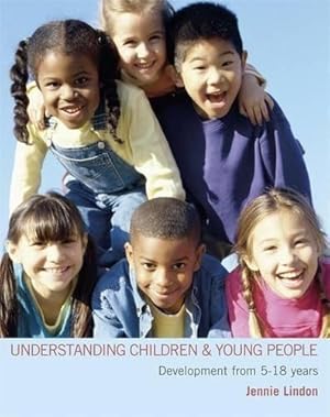 Seller image for Understanding Children and Young People: Development from 5-18 Years (A Hodder Arnold Publication) for sale by WeBuyBooks 2