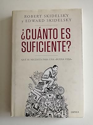 ¿Cuánto es suficiente? : qué se necesita para una "buena vida"