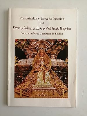 Solemne eucaristía : presentación y toma de posesión del Excmo. y Rvdmo. Sr. Juan José Asenjo Pel...