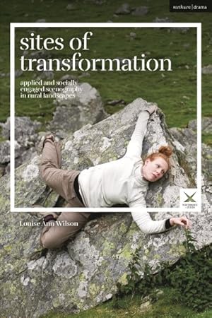 Seller image for Sites of Transformation : Applied and Socially Engaged Scenography in Rural Landscapes for sale by GreatBookPrices