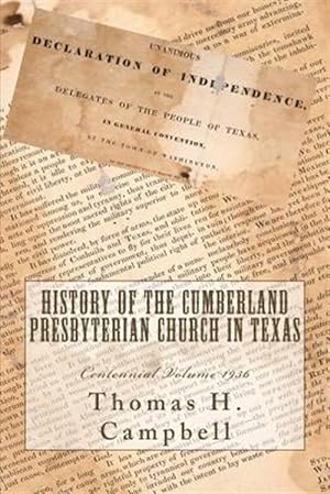 Seller image for History of the Cumberland Presbyterian Church in Texas for sale by GreatBookPrices