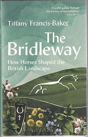 The Bridleway; How Horses Shaped the British Landscape