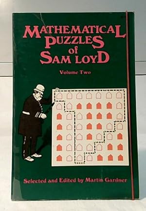 Bild des Verkufers fr Mathematical Puzzles of Sam Loyd. Selected an Edited by Martin Gardner. zum Verkauf von Ralf Bnschen