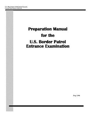 Bild des Verkufers fr Preparation Manual for the U.s. Border Patrol Entrance Examination zum Verkauf von GreatBookPrices