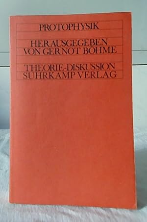 Protophysik : für und wider eine konstruktive Wissenschaftstheorie der Physik. hrsg. von Gernot B...