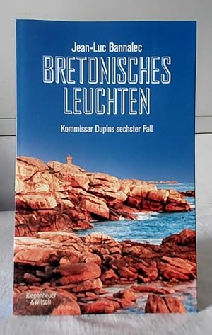 Bretonisches Leuchten : Kommissar Dupins sechster Fall.