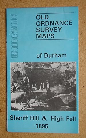 Old Ordnance Survey Maps of Durham: Sheriff Hill & High Fell 1895
