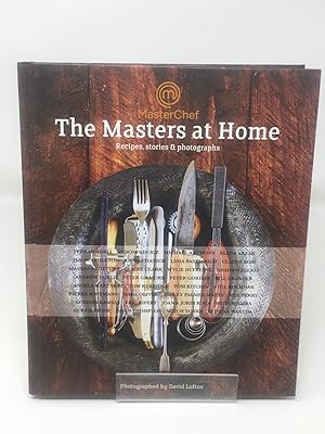 MasterChef: the Masters at Home: Recipes, stories and photographs