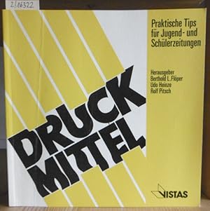 Immagine del venditore per Druckmittel. Praktische Tips fr Jugend- und Schlerzeitungen. venduto da Versandantiquariat Trffelschwein