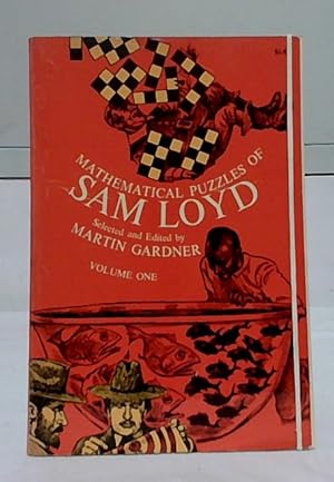 Mathematical Puzzles of Sam Loyd. Selected an Edited by Martin Gardner.