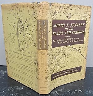 Imagen del vendedor de Joseph N. Nicollet on the Plains and Prairies; The Expeditions of 1838-39 with Journals, Letters, and Notes on the Dakota Indians a la venta por Midway Book Store (ABAA)