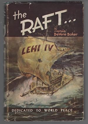 Seller image for The Raft Lehi IV: 69 days adrift on the Pacific Ocean for sale by Turn-The-Page Books