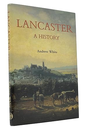 Lancaster: A History