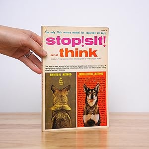 Seller image for Stop! Sit! and Think: The Only 20th Century Manual for Educating All Dogs for sale by City Lights Bookshop