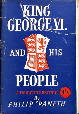 Seller image for King George Vi And His People. A Tribute To Britain for sale by WeBuyBooks