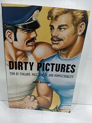 Immagine del venditore per Dirty Pictures: Tom of Finland, Masculinity and Homosexuality venduto da Fleur Fine Books