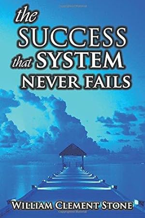 Bild des Verkäufers für The Success System That Never Fails zum Verkauf von WeBuyBooks