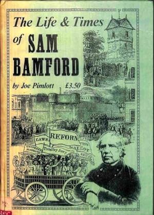 Imagen del vendedor de The Life and Times of Sam Bamford a la venta por WeBuyBooks