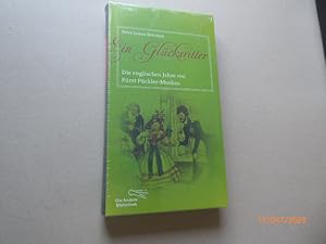 Seller image for Ein Glcksritter. Die englischen Jahre von Frst Pckler-Muskau. Aus dem Englischen von Astrid Khler. (= Die andere Bibliothek/ Enzensberger) for sale by Krull GmbH