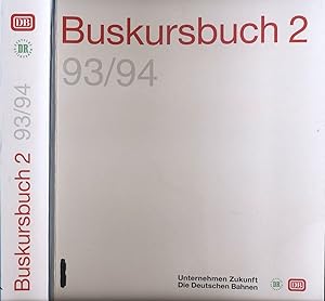 Deutsche Bundesbahn: Buskursbuch Gesamtausgabe Band 2 / 1993/94.