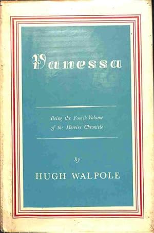 Seller image for Vanessa. Being the Fourth Volume of the Herries Chronicle for sale by WeBuyBooks