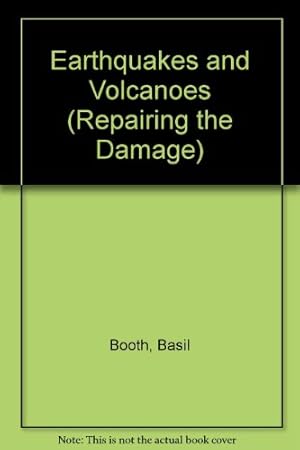 Bild des Verkufers fr Earthquakes and Volcanoes (Repairing the Damage S.) zum Verkauf von WeBuyBooks