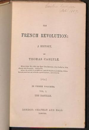 Seller image for The French Revolution: A History, In Three Volumes. Vol. I. The Bastille for sale by WeBuyBooks