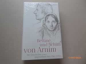 Imagen del vendedor de Bettine und Achim von Arnim. Die Geschichte einer ungewhnlichen Ehe. a la venta por Krull GmbH