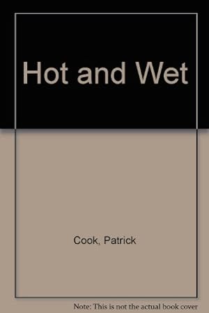 Seller image for Hot and Wet for sale by WeBuyBooks