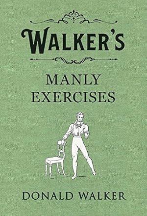 Imagen del vendedor de Walker's Manly Exercises a la venta por WeBuyBooks