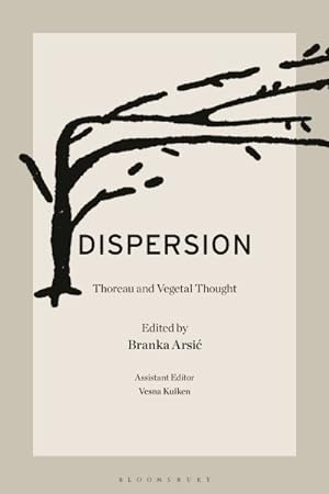 Image du vendeur pour Dispersion : Thoreau and Vegetal Thought mis en vente par GreatBookPrices