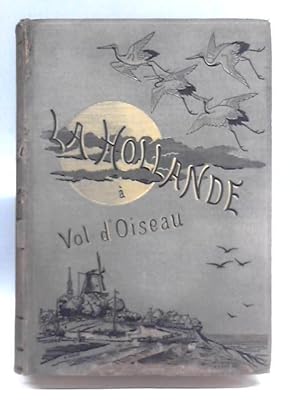 Seller image for La Hollande a Vol D'Oiseau for sale by World of Rare Books