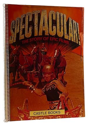 Image du vendeur pour SPECTACULAR: THE STORY OF EPIC FILMS mis en vente par Rare Book Cellar