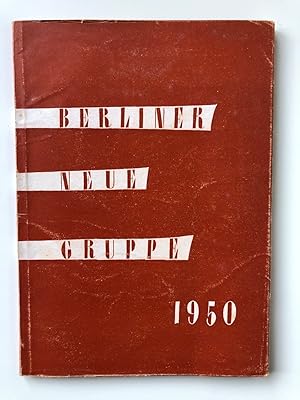 Berliner Neue Gruppe 1950. Ausstellungskatalog. Mit einem Aufsatz von Albert Camus.