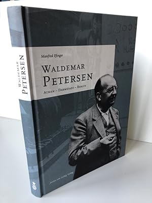 Waldemar Petersen: Athen - Darmstadt - Berlin.