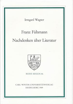 Bild des Verkufers fr Franz Fhmann - Nachdenken ber Literatur. (Reihe Siegen, Band 86). zum Verkauf von Antiquariat Bernhardt