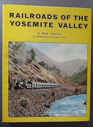 Seller image for Railroads of the Yosemite Valley for sale by Dale A. Sorenson