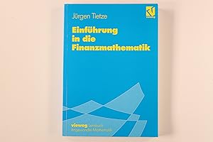 EINFÜHRUNG IN DIE FINANZMATHEMATIK. mit über 500 Übungsaufgaben