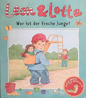 Imagen del vendedor de Leon & Lotta; Teil: Wer ist der freche Junge? Red.: Daniela Blaga. Ill.: Rolf Bunse ; Jutta Langer a la venta por Logo Books Buch-Antiquariat