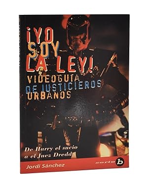 Imagen del vendedor de YO SOY LA LEY! VIDEOGUÍA DE LOS JUSTICIEROS URBANOS (DE HARRY EL SUCIO A EL JUEZ DREDD) a la venta por Librería Monogatari