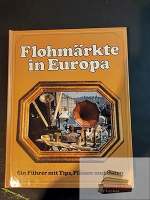 Imagen del vendedor de Flohmrkte in Europa a la venta por Antiquariat-Fischer - Preise inkl. MWST