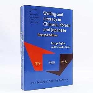 Image du vendeur pour Writing and Literacy in Chinese, Korean and Japanese by Insup Taylor mis en vente par Neutral Balloon Books