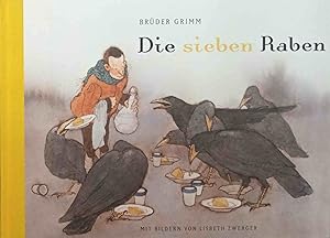 Bild des Verkufers fr Die sieben Raben : ein Mrchen der Brder Grimm. Mit Bildern von Lisbeth Zwerger. zum Verkauf von Logo Books Buch-Antiquariat