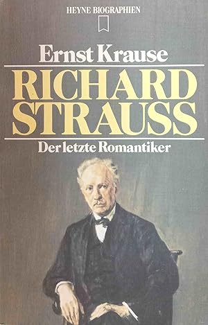 Imagen del vendedor de Richard Strauss : d. letzte Romantiker. [Zeittaf. u. Bibliogr. wurden erarb. von Eugen Schlichthrle] / Heyne-Biographien ; 65 a la venta por Logo Books Buch-Antiquariat