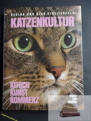Bild des Verkufers fr Katzenkultur : Kitsch, Kunst, Kommerz. Regina u. Dirk Streitenfeld zum Verkauf von Antiquariat-Fischer - Preise inkl. MWST