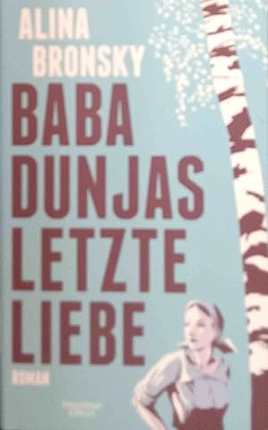 Image du vendeur pour Baba Dunjas letzte Liebe : Roman. mis en vente par Logo Books Buch-Antiquariat