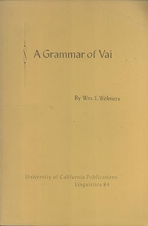 Immagine del venditore per A Grammar of Vai (University of California Publications in Linguistics, 84) venduto da Masalai Press